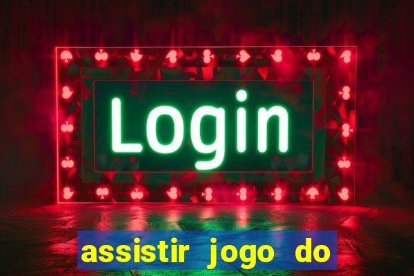 assistir jogo do corinthians ao vivo vto